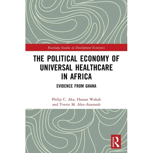 The Political Economy of Universal Healthcare in Africa: Evidence from Ghana