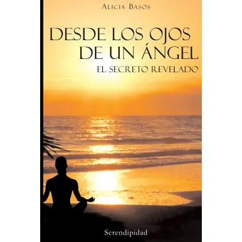 Desde Los Ojos De Un Ángel: El Secreto Revelado