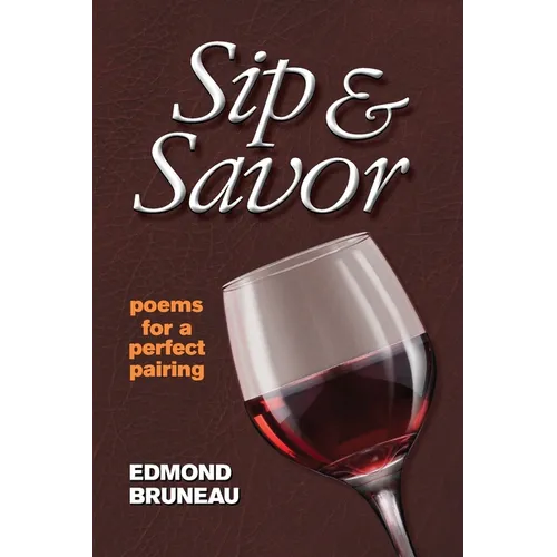 Sip & Savor - poems for a perfect pairing