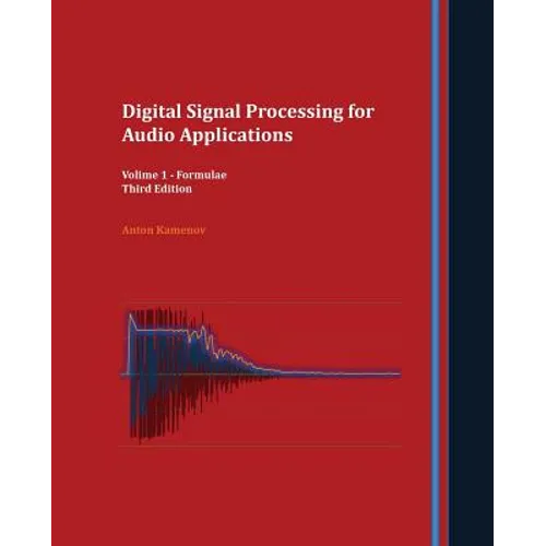 Digital Signal Processing for Audio Applications: Volume 1 - Formulae