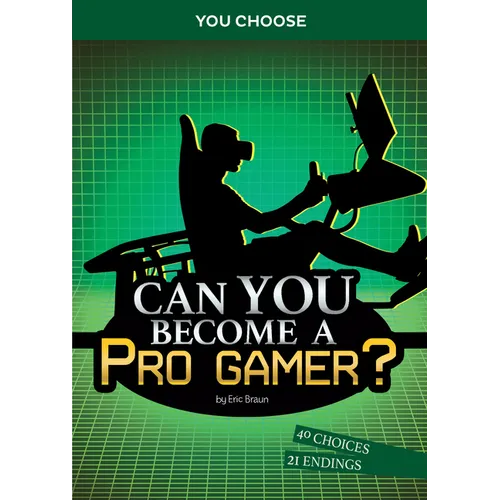 Can You Become a Pro Gamer?: An Interactive Adventure