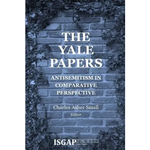 The Yale Papers: Antisemitism in Comparative Perspective