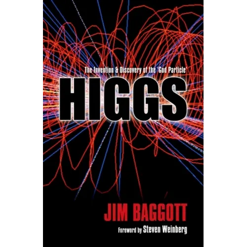 Higgs: The Invention and Discovery of the 'God Particle'