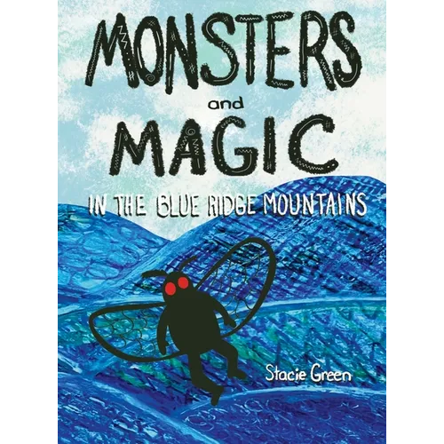 Monsters and Magic in the Blue Ridge Mountains