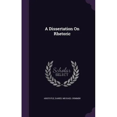 A Dissertation On Rhetoric