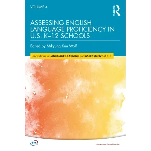 Assessing English Language Proficiency in U.S. K-12 Schools