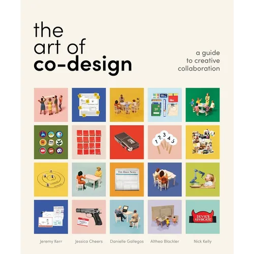 The Art of Co-Design: Solving Problems Through Creative Collaboration