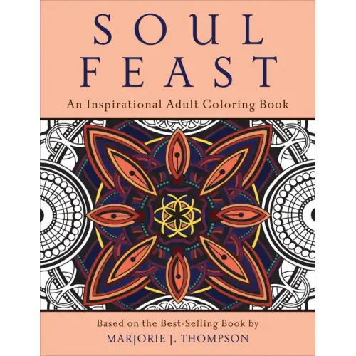 Soul Feast: An Inspirational Adult Coloring Book