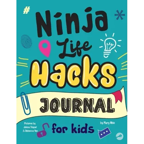 Ninja Life Hacks Journal for Kids: A Keepsake Companion Journal To Develop a Growth Mindset, Positive Self Talk, and Goal-Setting Skills