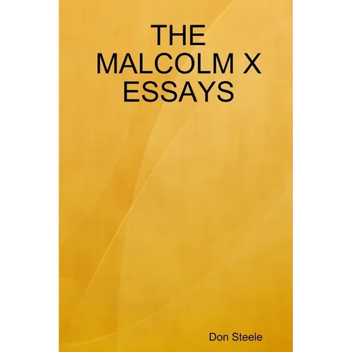 The Malcolm X Essays