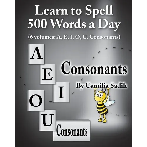 Learn to Spell 500 Words a Day: The Consonants (vol. 6)