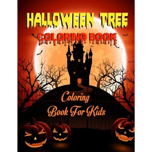 Halloween Tree Coloring Book: Creative Haven Beautiful Featuring Tree illustration, Size 8.5x11", (Perfect Gift for Halloween Lovers and Kids)