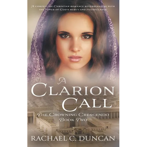 A Clarion Call: A Historical Christian Romance