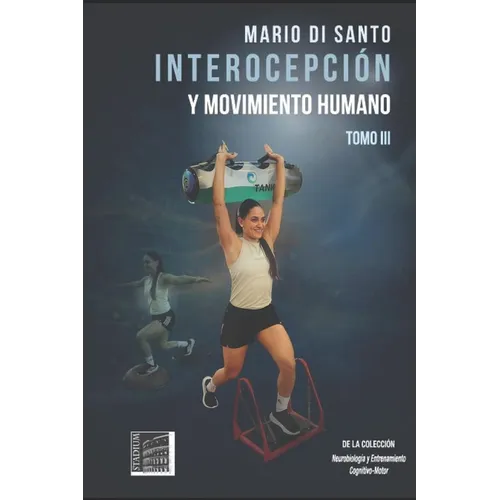 Interocepción y Movimiento Humano: Tomo III