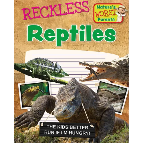 Reckless Reptiles