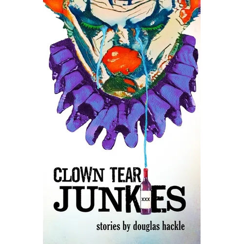 Clown Tear Junkies