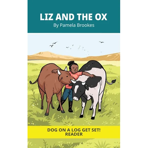 Liz And The Ox: Decodable Series for Learning to Read. For Early Readers and Students with Dyslexia. (Words with Three Letters)