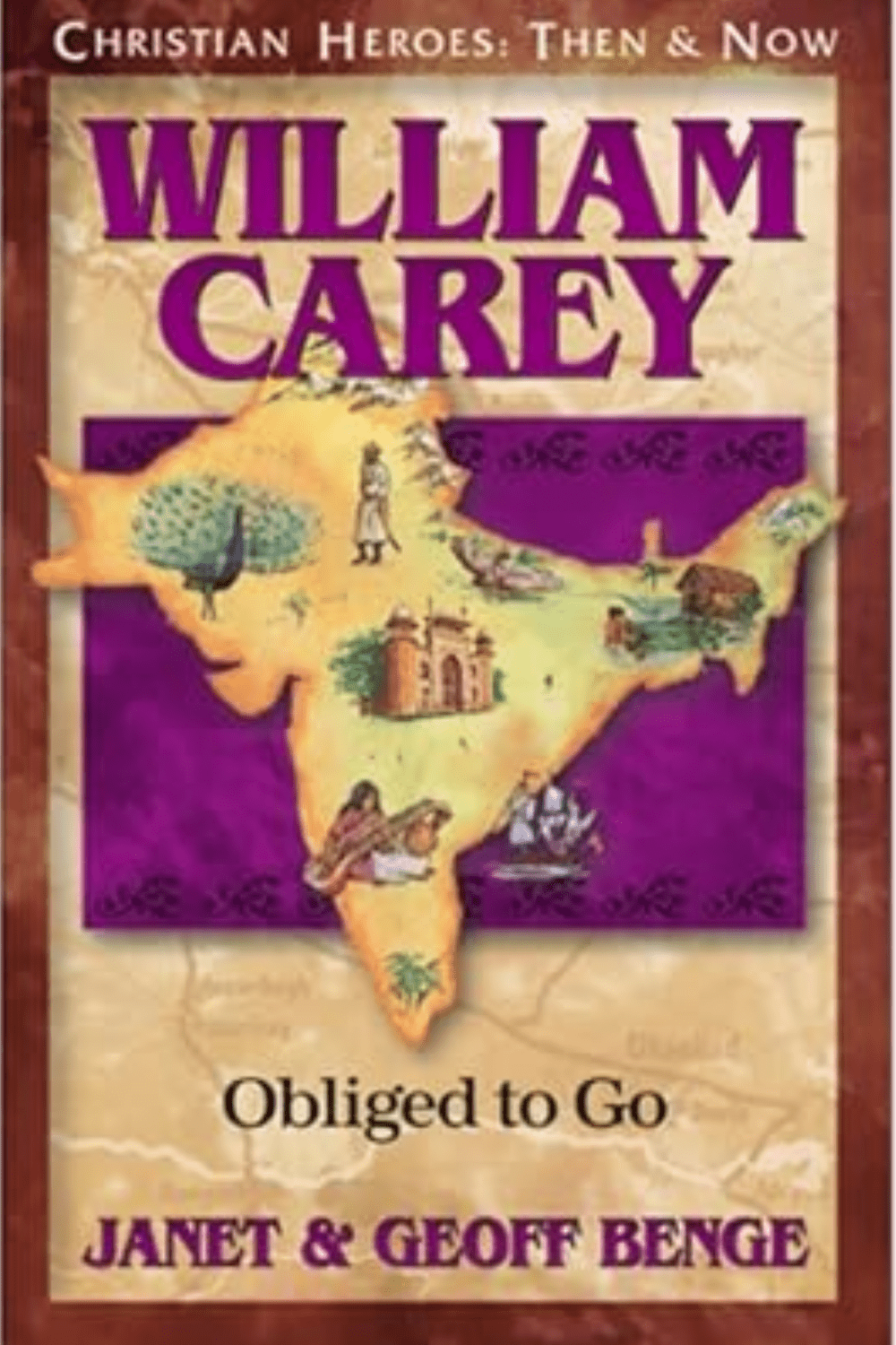 William Carey: Obliged to Go (Christian Heroes: Then and Now) Book