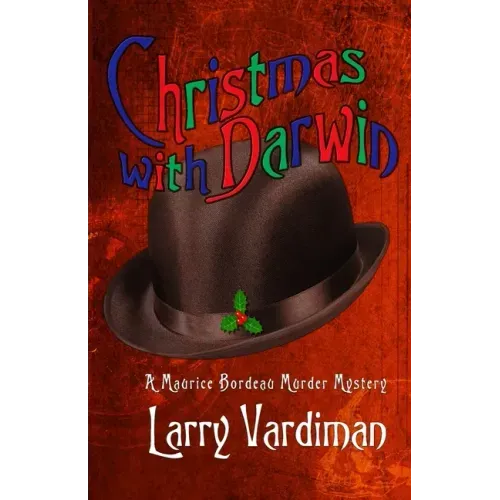 Christmas with Darwin: A Maurice Bordeau Murder Mystery