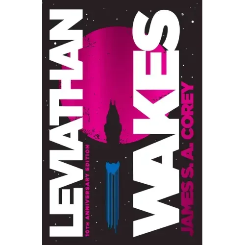 Leviathan Wakes (10th Anniversary Edition)
