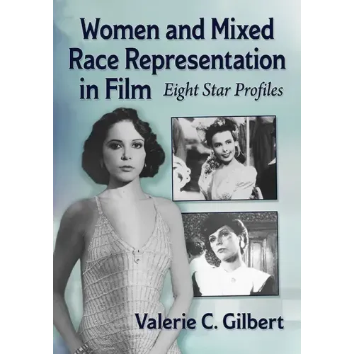 Women and Mixed Race Representation in Film: Eight Star Profiles