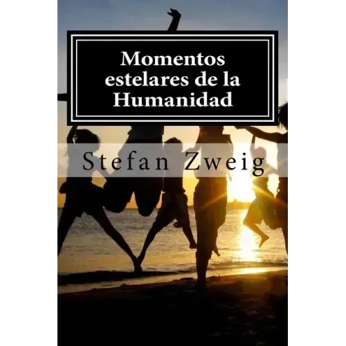 Momentos estelares de la Humanidad