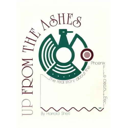 Up From the Ashes: The True History of the Phoenix Fire Department