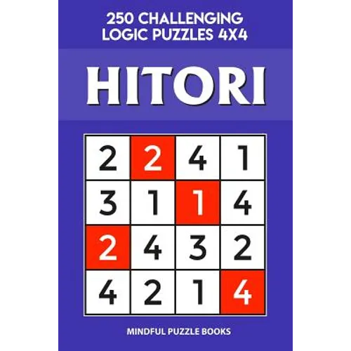 Hitori: 250 Challenging Logic Puzzles 4x4