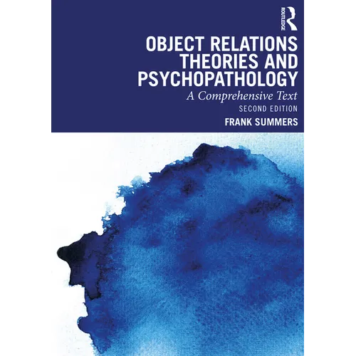 Object Relations Theories and Psychopathology: A Comprehensive Text