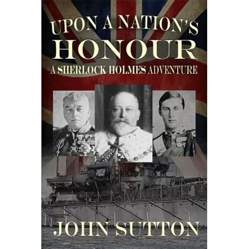 Upon a Nation's Honour - A Sherlock Holmes Adventure