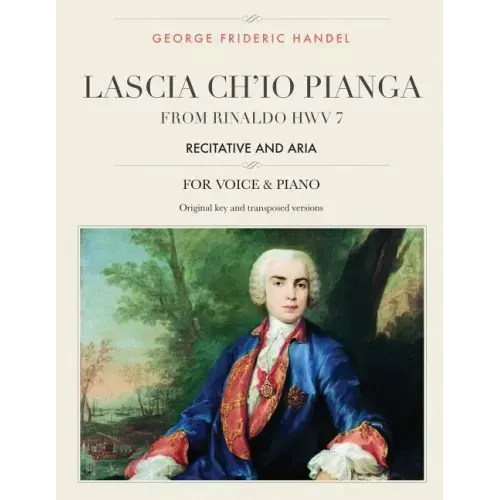 Lascia ch'io pianga: From Rinaldo HWV 7, Recitative and Aria, For Medium, High and Low Voices