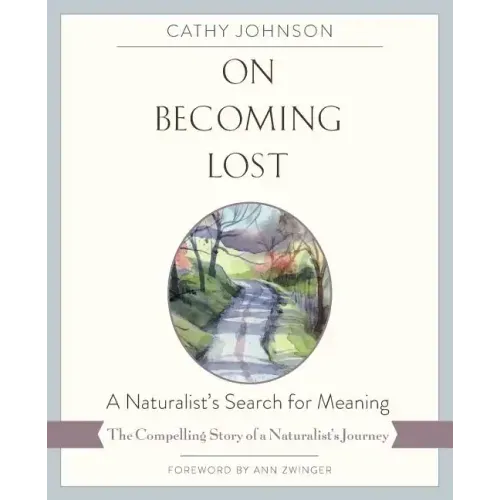 On Becoming Lost: A Naturalist's Search for Meaning