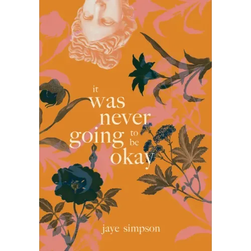 It Was Never Going to Be Okay