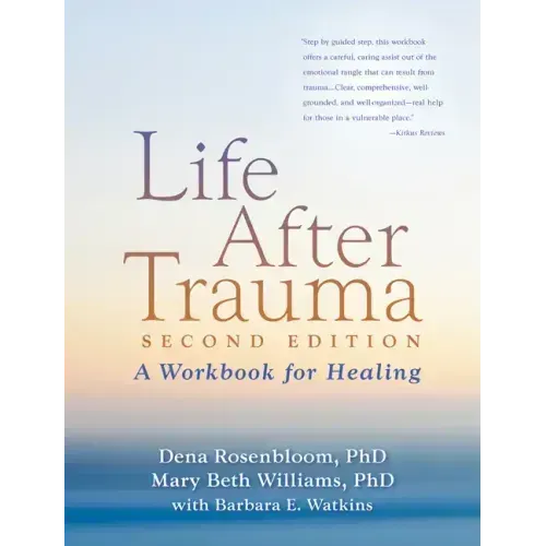 Life After Trauma: A Workbook for Healing