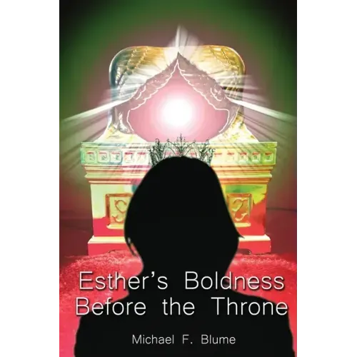 Esther's Boldness Before the Throne