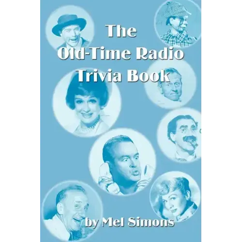 The Old-Time Radio Trivia Book