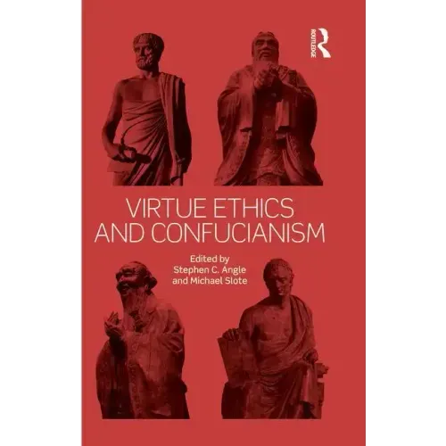 Virtue Ethics and Confucianism