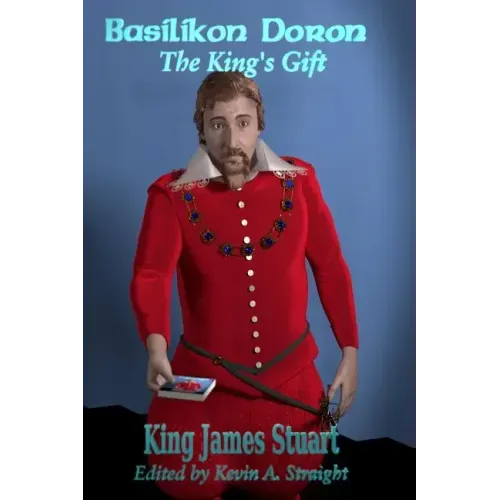 Basilikon Doron: The King's Gift
