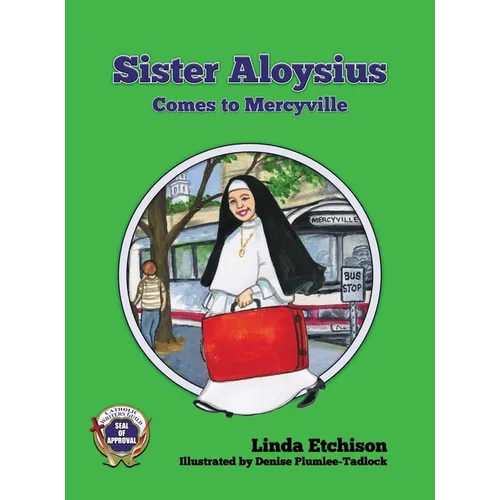 Sister Aloysius Comes to Mercyville