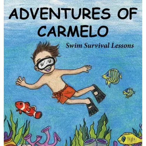 Adventures of Carmelo-Swim Survival Lessons