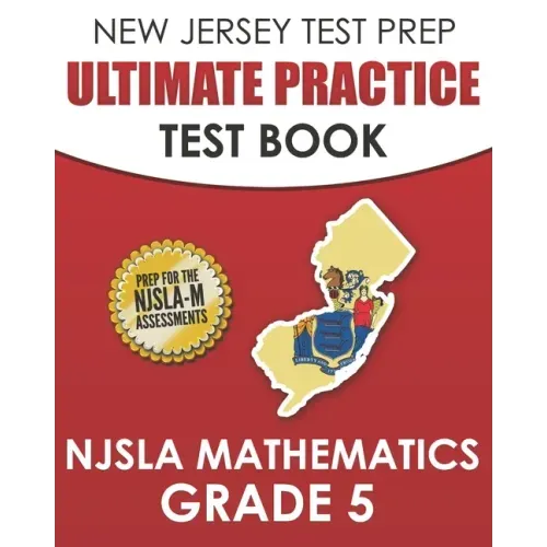 NEW JERSEY TEST PREP Ultimate Practice Test Book NJSLA Mathematics Grade 5: Includes 8 Complete NJSLA Mathematics Practice Tests