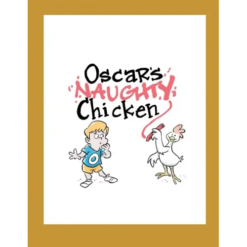 Oscar's Naughty Chicken