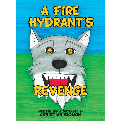 A Fire Hydrant's Revenge