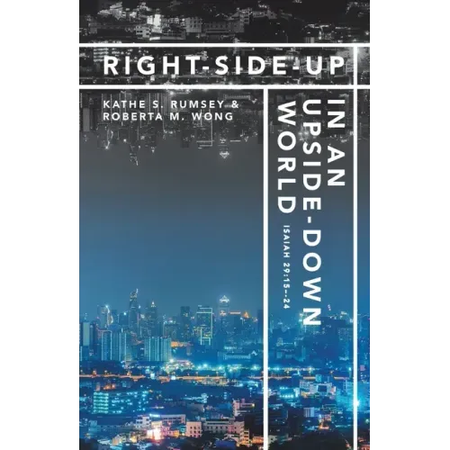 Right-Side-Up in an Upside-Down World