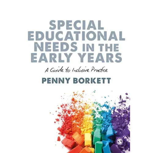 Special Educational Needs in the Early Years: A Guide to Inclusive Practice