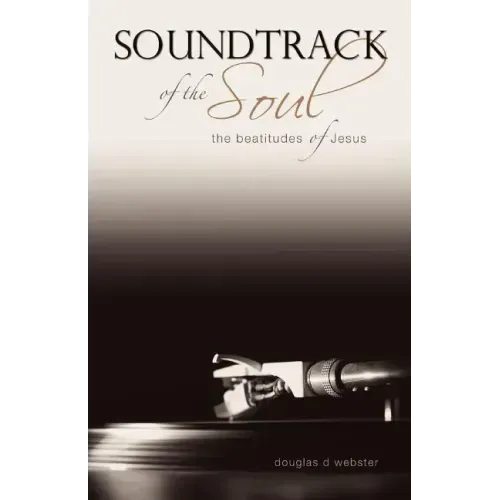 Soundtrack of the Soul: The Beatitudes of Jesus