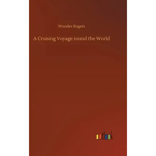 A Cruising Voyage round the World