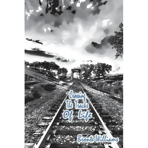 Crossing the Tracks of Life: Inspirational Poetry