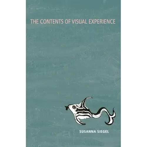 The Contents of Visual Experience