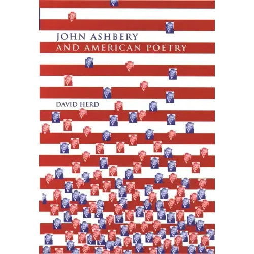 John Ashbery and American Poetry